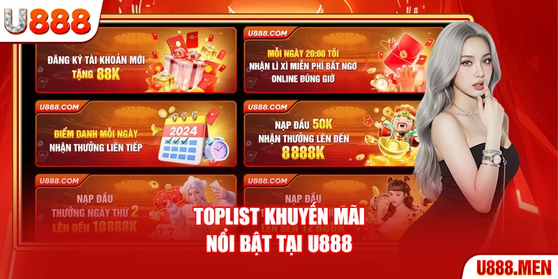 Toplist khuyến mãi nổi bật tại U888